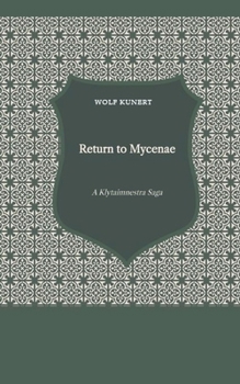 Paperback Return to Mycenae - A Clytaimnestra-Saga Book