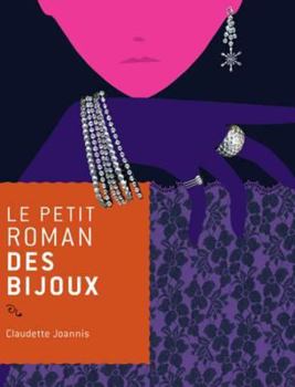 Paperback Le Petit Roman Des Bijoux [French] Book