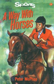 Paperback A Way with Horses (Lorimer Sports Stories) Book