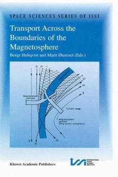 Transport Across the Boundaries of the Magnetosphere (Space Sciences Series of ISSI)