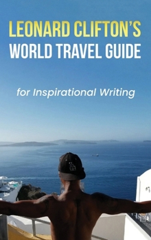 Hardcover Leonard Clifton's World Travel Guide for Inspirational Writing Book