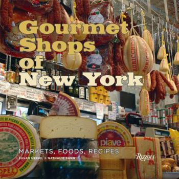 Hardcover Gourmet Shops of NY: Markets, Foods, Recipes Book