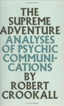 Hardcover The Supreme Adventure: Analyses of Psychic Communications Book