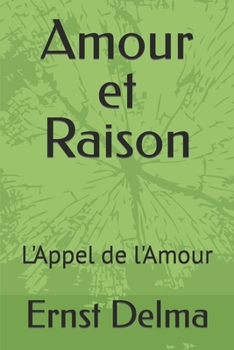 Paperback Amour et Raison: L'Appel de l'Amour [French] Book