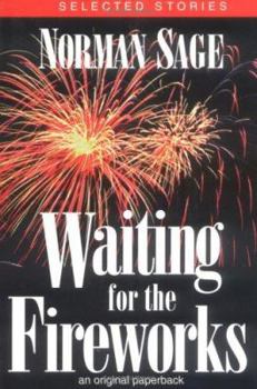 Paperback Waiting for the Fireworks: Selected Stories Book