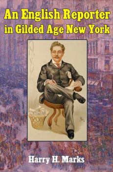 Paperback An English Reporter in Gilded Age New York Book