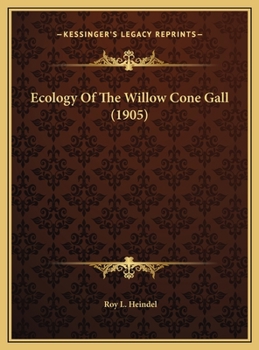 Hardcover Ecology Of The Willow Cone Gall (1905) Book