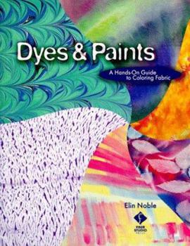 Paperback Dyes & Paints: A Hands-On Guide to Coloring Fabric Book