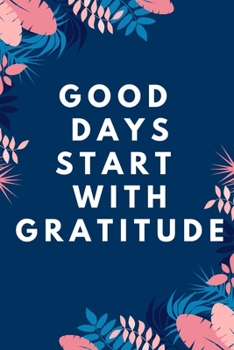 Paperback Good Days Start With Gratitude Book
