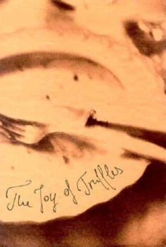 Hardcover The Joy of Truffles Book