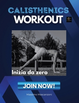 Paperback Calisthenics workout: Inizia da zero (Italian Edition) [Italian] Book
