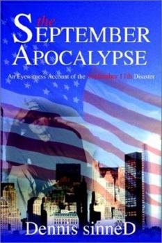 Paperback The September Apocalypse: An Eyewitness Account of the September 11th Disaster Book