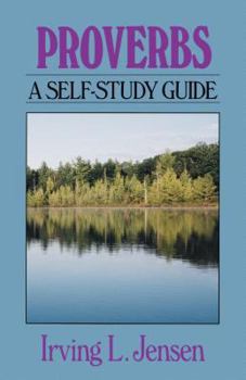Proverbs- Jensen Bible Self Study Guide - Book  of the Bible Self-Study Guides