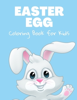 Paperback Easter Egg Coloring Book for Kids: Age 1-7 Toddler & Preschool Gift Books Book