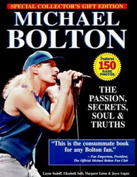 Paperback Michael Bolton: The Passion, Secrets, Soul and Truths Book