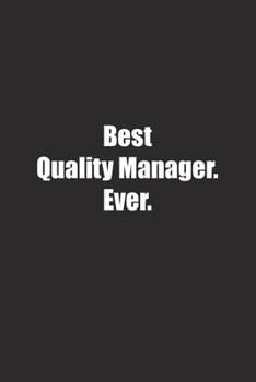 Paperback Best Quality Manager. Ever.: Lined notebook Book