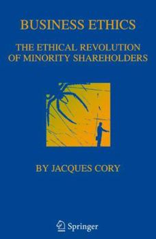 Paperback Business Ethics: The Ethical Revolution of Minority Shareholders Book