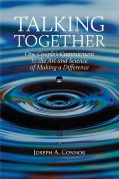 Paperback Talking Together: One Couple’s Commitment to the Art and Science of Making a Difference Book
