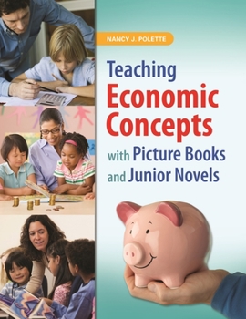 Paperback Teaching Economic Concepts with Picture Books and Junior Novels Book