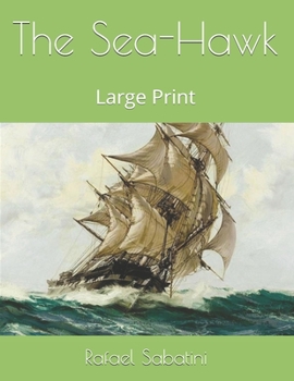 The Sea-Hawk: Large Print