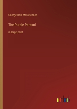 The Purple Parasol: in large print