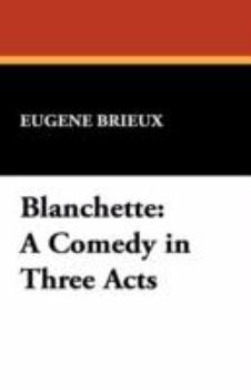 Paperback Blanchette: A Comedy in Three Acts Book