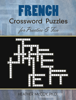 Paperback French Crossword Puzzles for Practice and Fun [French] Book