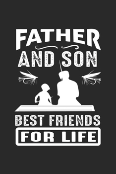 Paperback Father And Son Best Friends For Life: Cute Lined Journal, Diary Or Notebook. 120 Story Paper Pages. 6 in x 9 in Cover. Book