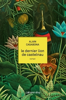 Paperback Le Dernier lion de Castelnau [French] Book