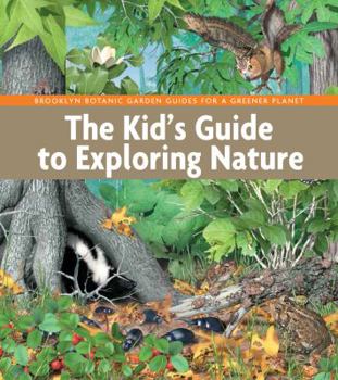 Hardcover The Kid's Guide to Exploring Nature Book