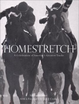 Hardcover Homestretch: A Celebration of Americas Greatest Tracks Book