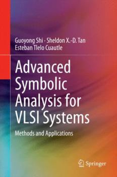 Hardcover Advanced Symbolic Analysis for VLSI Systems: Methods and Applications Book