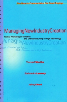 Hardcover Managing New Industry Creation: Global Knowledge Formation and Entrepreneurship in High Technology Book