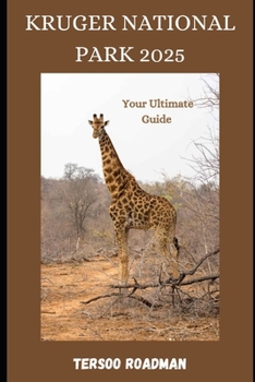 Paperback Kruger National Park 2025: your ultimate guide Book