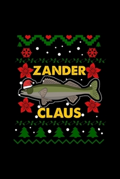 Zander Claus: A5 Jahresplaner Kalender Wochenplaner Organizer Terminkalender Zander Claus, Raubfisch Angler, Weihnachten, Petri Heil Planer - Geschenkidee f�r Zander Angler, 105 Seiten - 52 Wochen ca.