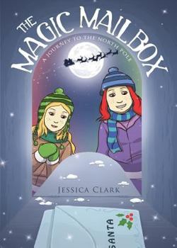 Paperback The Magic Mailbox: A Journey to the North Pole Book