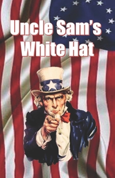 Paperback Uncle Sam's White Hat Book