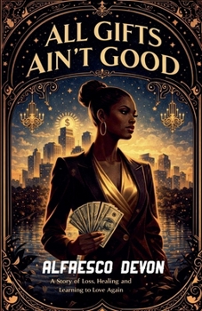 Paperback All Gifts Ain't Good Book