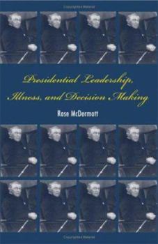 Hardcover Presidentl Lead Ill Decision Make Book