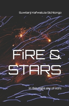 Paperback FiRE & STARS: in this night sky of ours Book