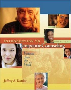 Hardcover Introduction to Therapeutic Counseling: Voices from the Field (with Infotrac) [With Infotrac] Book