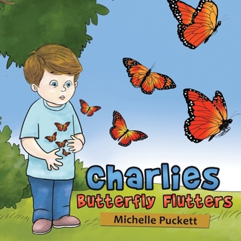 Paperback Charlies Butterfly Flutters Book