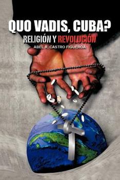 Paperback Quo Vadis, Cuba?: Religion y Revolucion [Spanish] Book