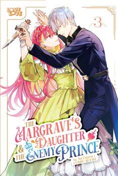 Paperback The Margrave's Daughter & the Enemy Prince, Volume 3 Book