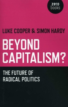 Paperback Beyond Capitalism?: The Future of Radical Politics Book