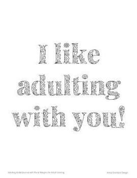 Paperback Adulting Bullet Journal with Floral Margins for Adult Coloring Book