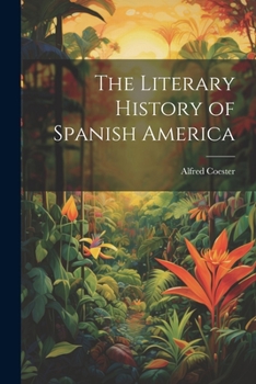 The Literary History of Spanish America