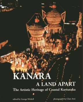 Kanara: A Land Apart: The Artistic Heritage of Coastal Karnataka