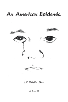 Paperback An American Epidemic - Lil' White Lies Book