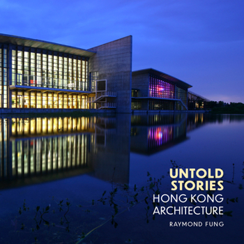 Hardcover Untold Stories: Hong Kong Architecture Book